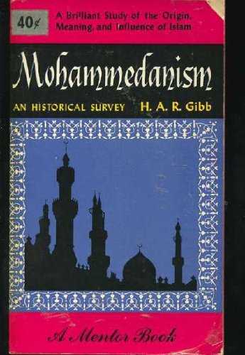 MOHAMMEDANISM: An Historical Survey