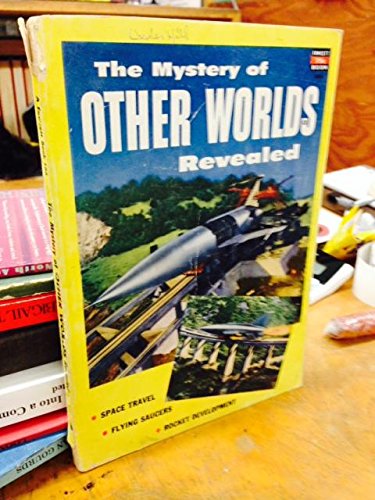 The Mystery of Other Worlds Revealed