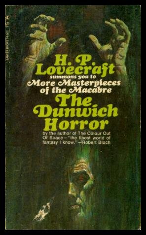 THE DUNWICH HORROR - and Others: In the Vault; Pickman's Model; The Rats in the Walls; The Music of Erich Zann; The Haunter of the Dark; The Thing on the Doorstep