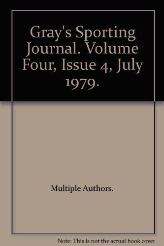 Gray's Sporting Journal. Volume Four, Issue 4, July 1979.