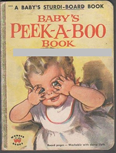 Baby's Peek-a-Boo Book: A Baby's Sturdi-Board Book