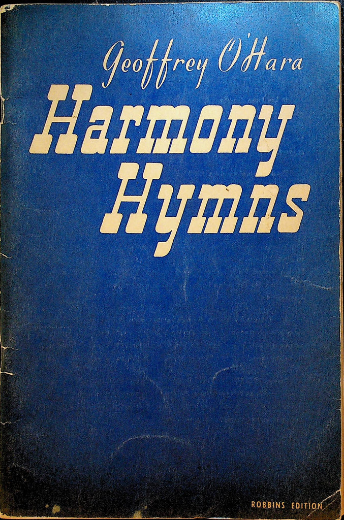 Geoffrey O'Hara Harmony Hymns