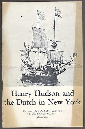 HENRY HUDSON AND THE DUTCH IN NEW YORK