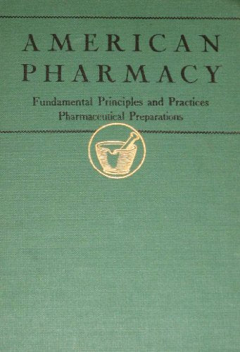 American Pharmacy (Fundamental Principles and Practices Pharmaceutical Preparations)
