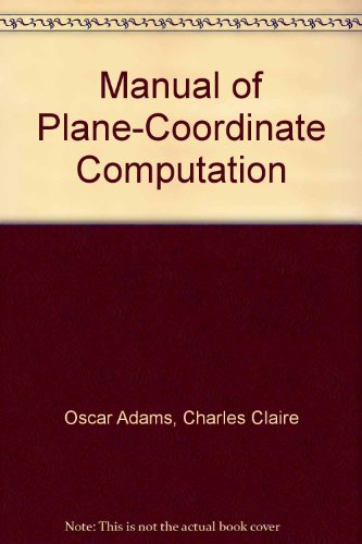 Manual of Plane-coordinate Computation : ( Special Publication No. 193 )