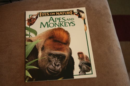 Apes and Monkeys (Eyes on Nature)