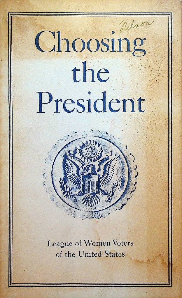Choosing the President League of Women Voters Book