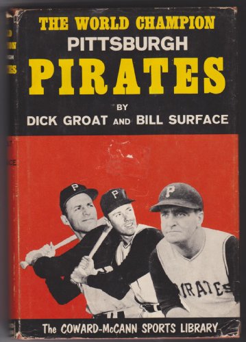 The World Champion Pittsburgh Pirates (The Coward-McCann Sports Library)