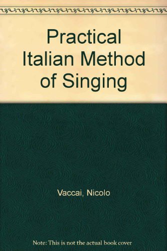 Practical Italian Method of Singing