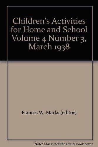 Children's Activities for Home and School Volume 4 Number 3, March 1938