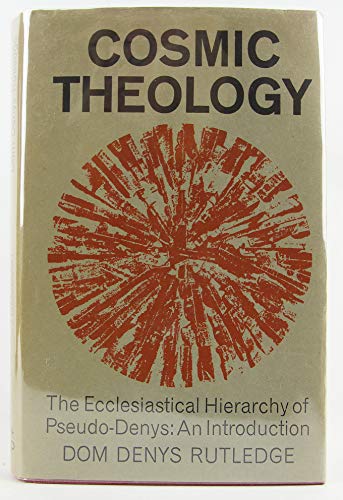 Cosmic theology: The 'Ecclesiastical hierarchy' of Pseudo-Denys