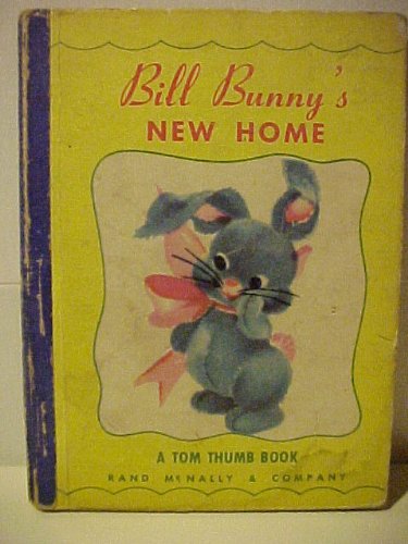 Bill Bunny's New Home Tom Thumb Book
