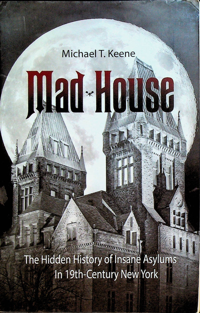 Mad House Michael T Keene