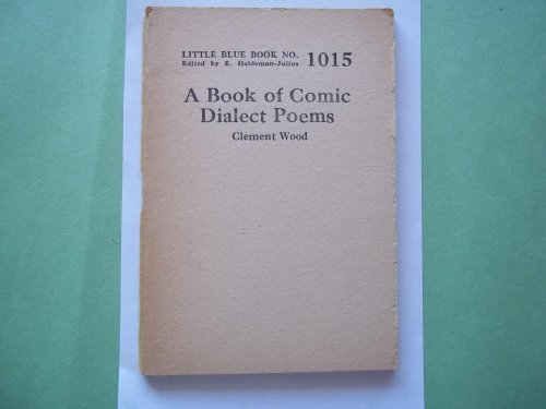 A Book of Comic Dialect Poems (Little Blue Book No. 1015)