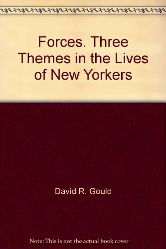 Forces Three Themes in the Lives of New Yorkers