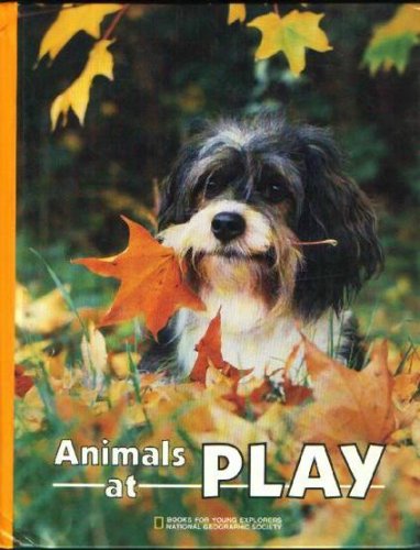 Animals at Play (Books for Young Explorers)
