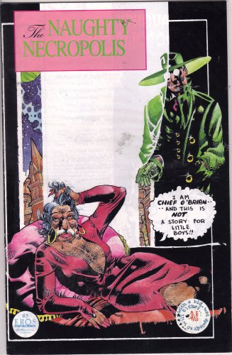 The Naughty Necropolis Adult Comic #3 June 1995 (I am Cheif O' Brian... and this is NOT A story for little Boys!!)
