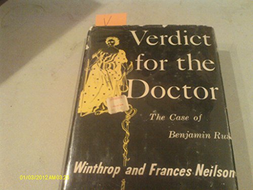 Verdict for the doctor;: The case of Benjamin Rush,
