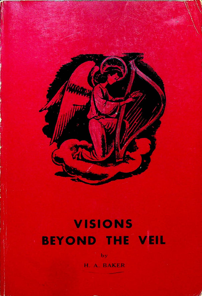 Visions Beyond the Veil by HA Baker