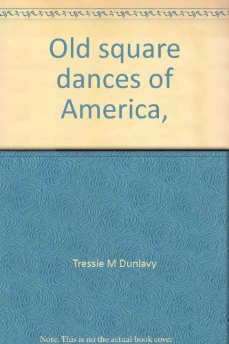 Old square dances of America,