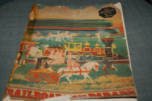 Book of the Pageant Railroads on Parade Presented at the New York World's Fair 1939 to Do Full Tribute to the American Railroad