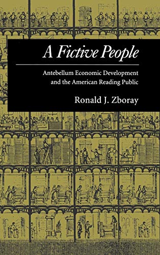 A Fictive People: Antebellum Economic Development and the American Reading Public