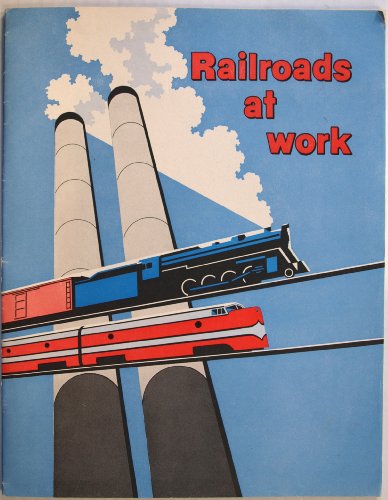 Railroads At Work. A Picture Book of the American Railroads in Action