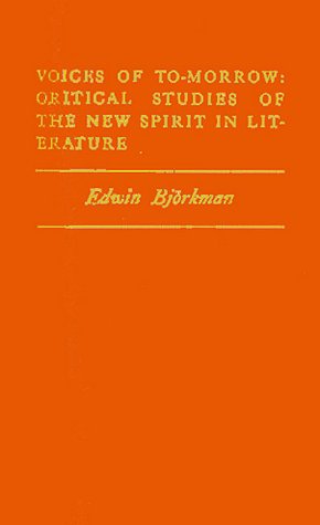 Voices of Tomorrow: Critical Studies of the New Spirit in Literature