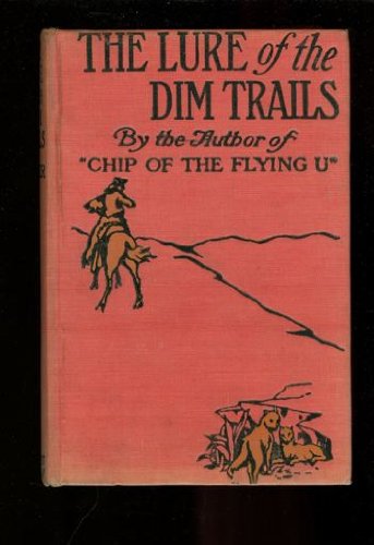 The lure of the dim trails,