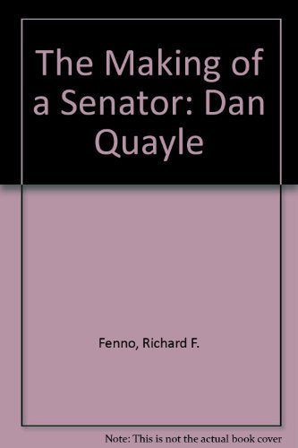 The Making of a Senator: Dan Quayle