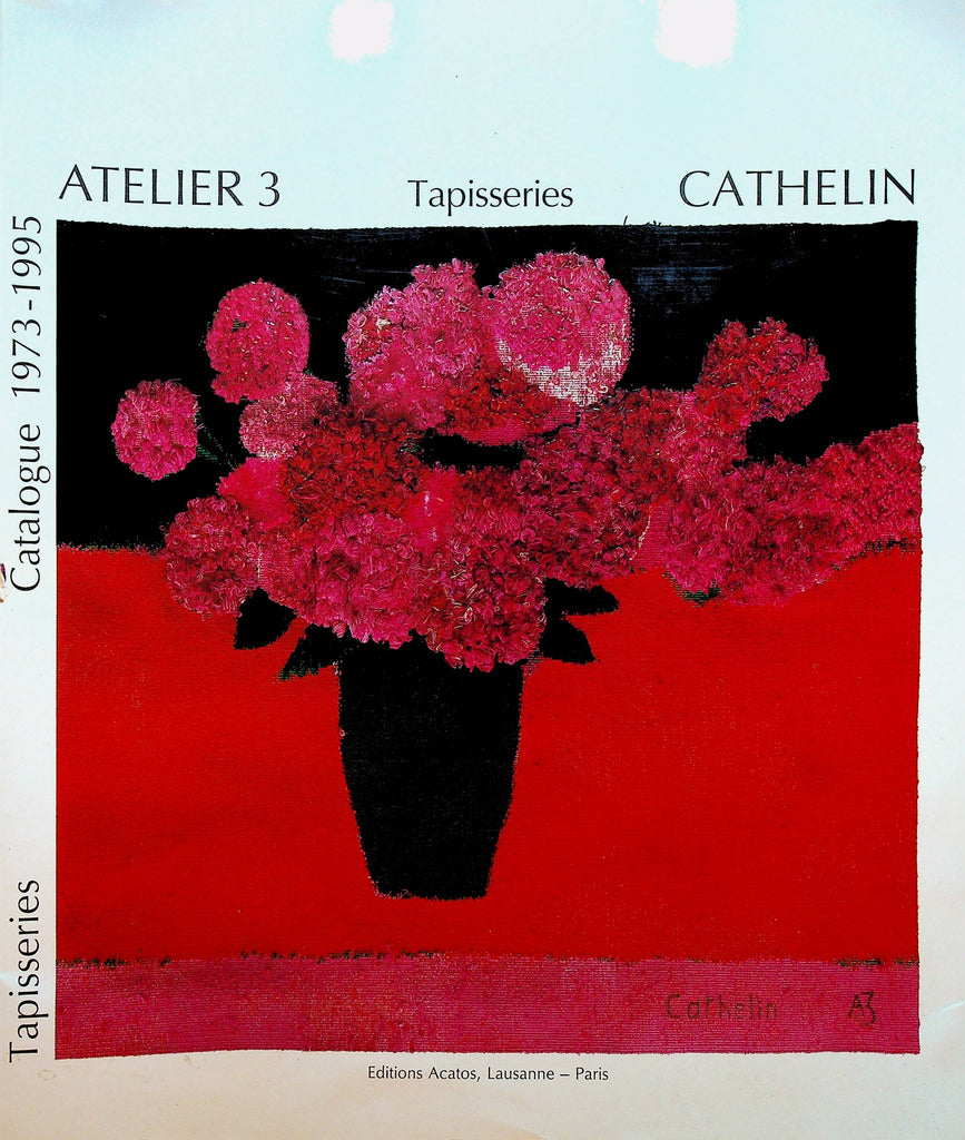 Cathelin Tapisseries Atelier 3 Catalogue 1973-1995