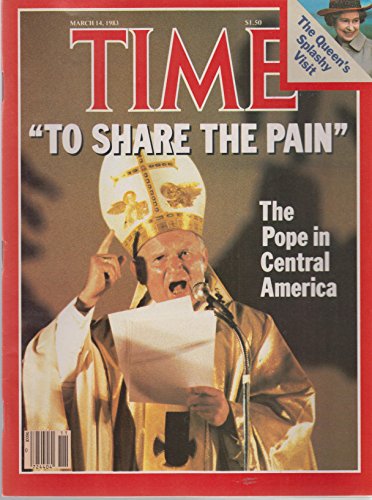 Time Magazine March 14 1983 to Share the Pain the Pope in Central America