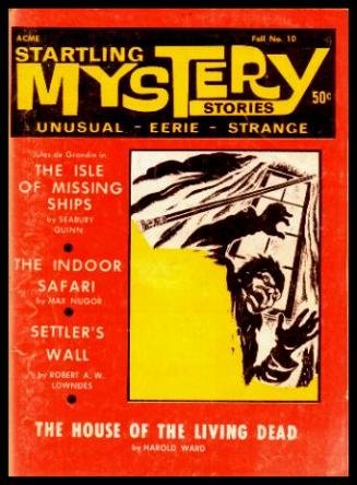 STARTLING MYSTERY STORIES - Volume 2, number 4 - whole number 10 - Fall 1968