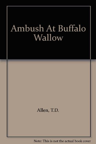 Ambush At Buffalo Wallow