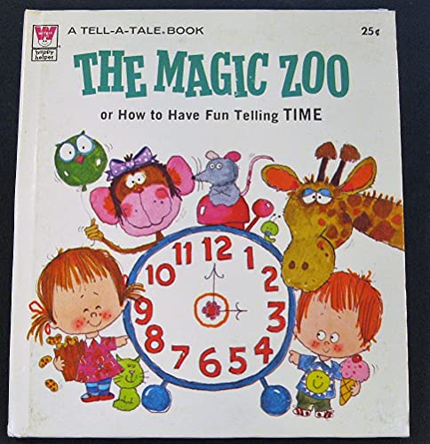 The Magic Zoo, Or How to Have Fun Telling Time (a Tell-a-Tale Book)
