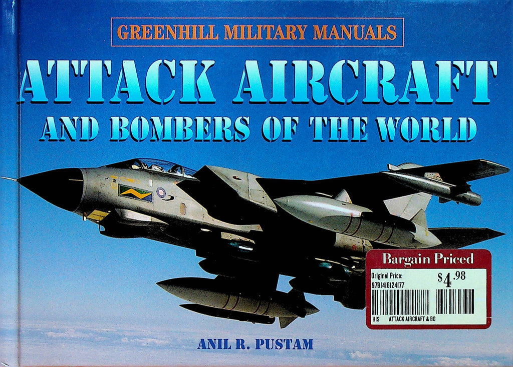 Attack Aircraft and Bombers of the World by Anil R Pustam