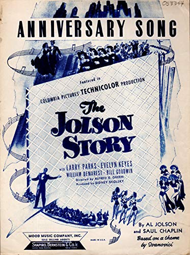 SHEET MUSIC: "Anniversary Song"...featured in Columbia Pictures' Technicolor Production THE JOLSON STORY