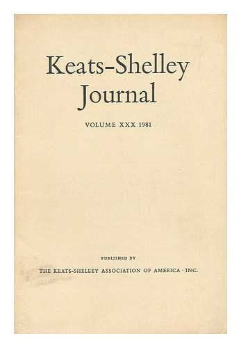Keats-Shelley Journal - Keats, Shelley, Byron, Hunt, and Their Circles. Volume XXX, 1981