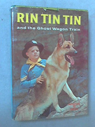 Rin Tin Tin and the ghost wagon train