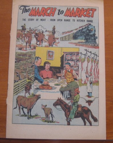 The March To Market: The Story of Meat - From Open Range to Kitchen Range