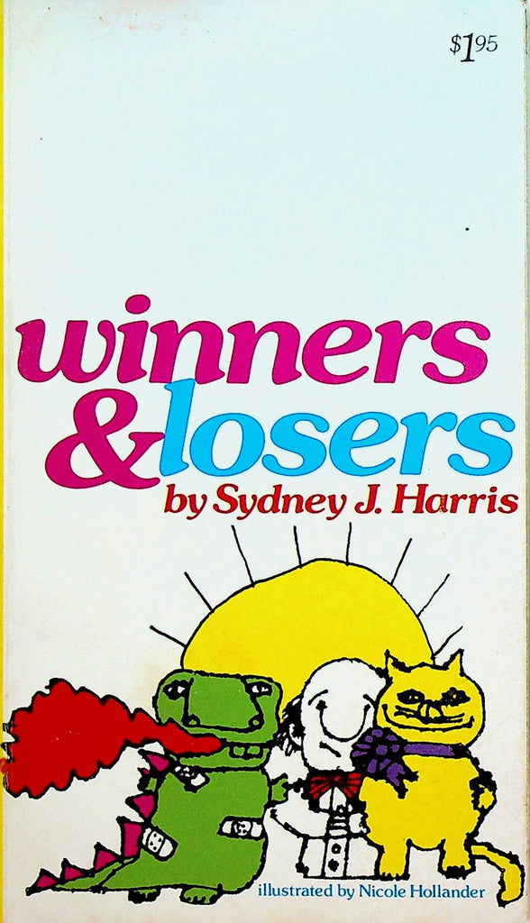 Winners & Losers by Sydney J Harris Paperback 1973