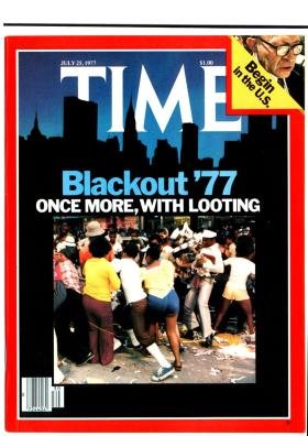 Time Magazine July 25 1977 Blackout 77 Once More, With Looting * Begin in U.S.