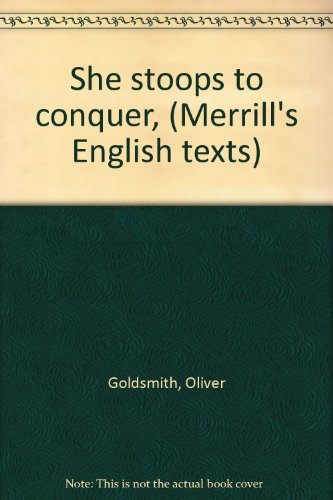 She stoops to conquer, (Merrill's English texts)