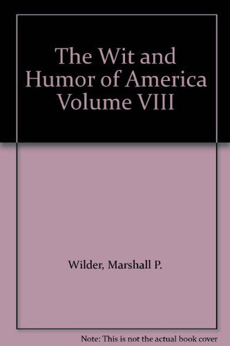 The Wit and Humor of America Volume VIII