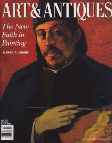 Art & Antiques May 1991 a Special Issue: The News Faith in Painting