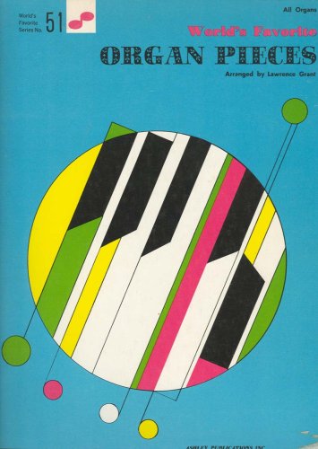 World's Favorite Organ Pieces (World's Favorite Series, 51)