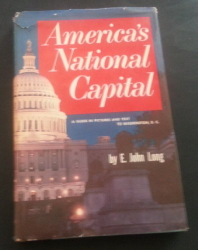 America's National Capital - A Guide in Pictures and Text to Washington, D.C.