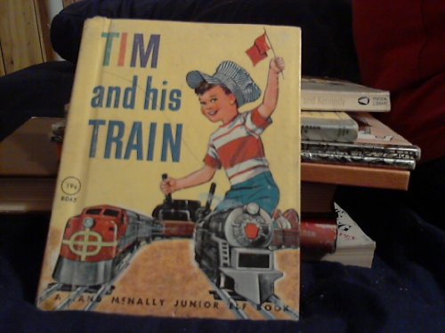 Tim and His Train - Rand Mcally Junior Elf Book 8045