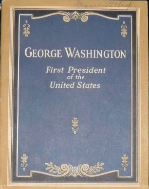 George Washington: First President of the United States