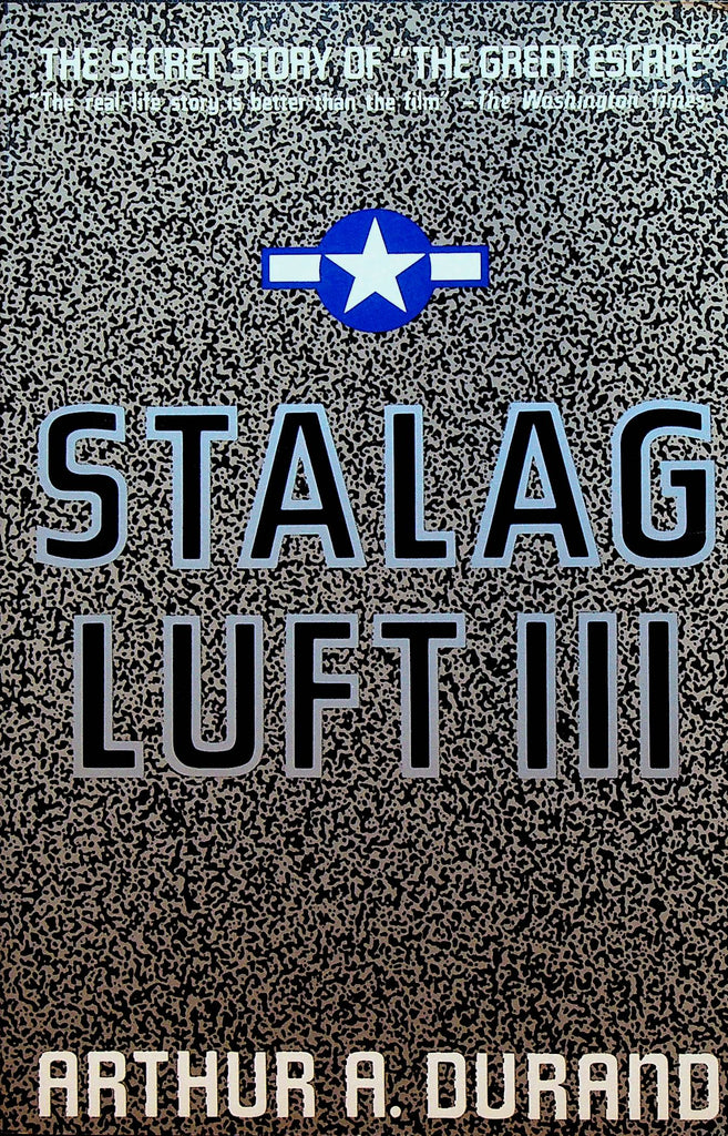 Stalag Luft III by Arthur A Durand